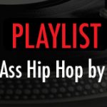 Dope Ass Hip Hop by JBizzle – Playlist